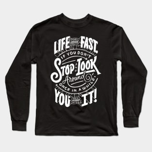 Life Quote Long Sleeve T-Shirt